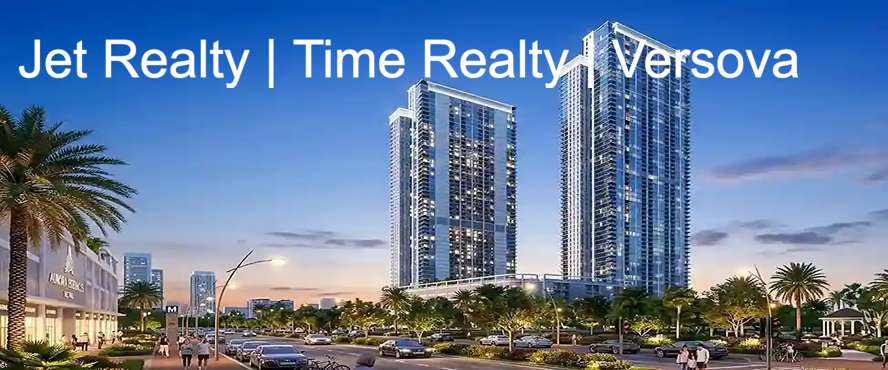 Jet Realty | Time Realty | Versova, Andheri West, 2, 3, & 4 BHK